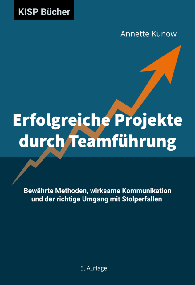 Erfolgreiche Projekt durch Teamführung-Bewährte Methoden, wirksame Kommunikation und der richtige Umgang mit Stolperfallen Buchcover-PMBC-d-EB-5-V1 Annette Kunow Erfolgreiche Projekt durch Teamführung-Bewährte Methoden, wirksame Kommunikation und der richtige Umgang mit Stolperfallen Buchcover-PMBC-d-EB-5-V1 Annette Kunow